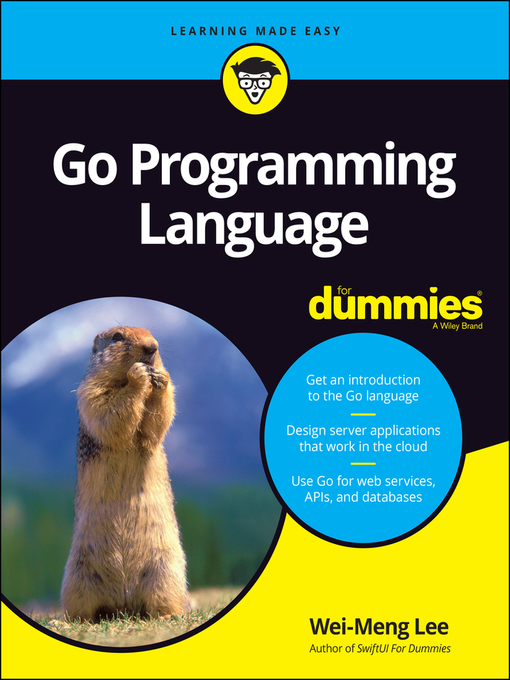 Title details for Go Programming Language For Dummies by Wei-Meng Lee - Available